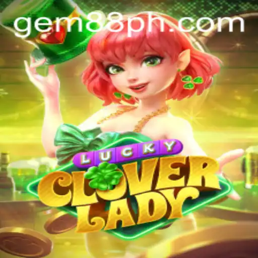 Experience the Thrill of LuckyCloverLady: A Journey into Gem88's Adventures